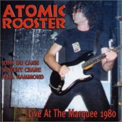 Atomic Rooster : Live at the Marquee 1980